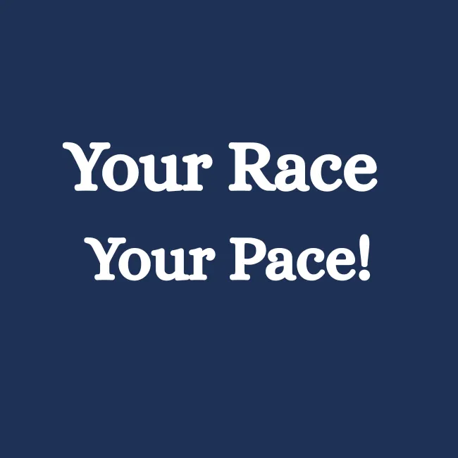 Your Race Your Pace